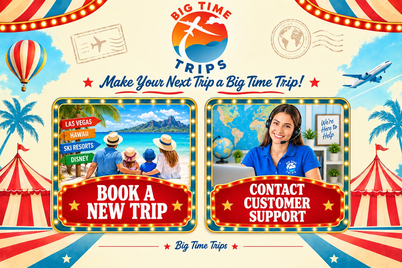 Big Time Trips — Make your next trip a Big Time Trip!